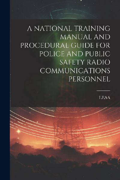 A National Training Manual and Procedural Guide for Police and...