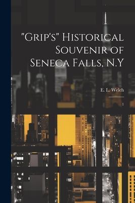 "Grip's" Historical Souvenir of Seneca Falls, N...