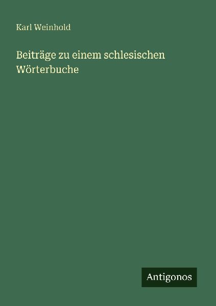 Beiträge zu einem schlesischen Wörterbuche