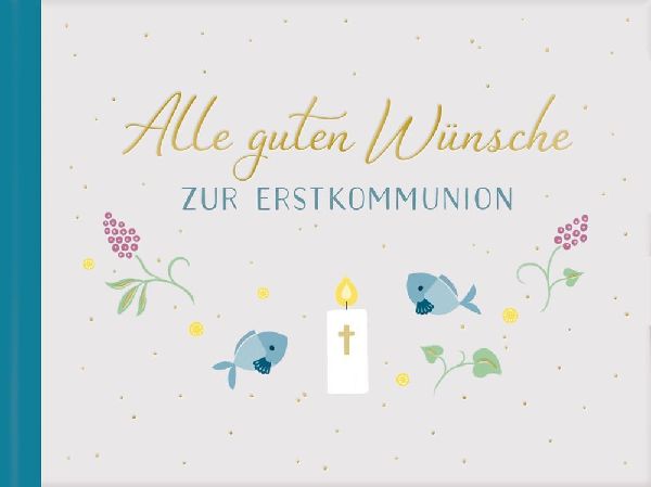 Geldkuvert-Geschenkbuch - Alle guten Wünsche zur Erstkommunion