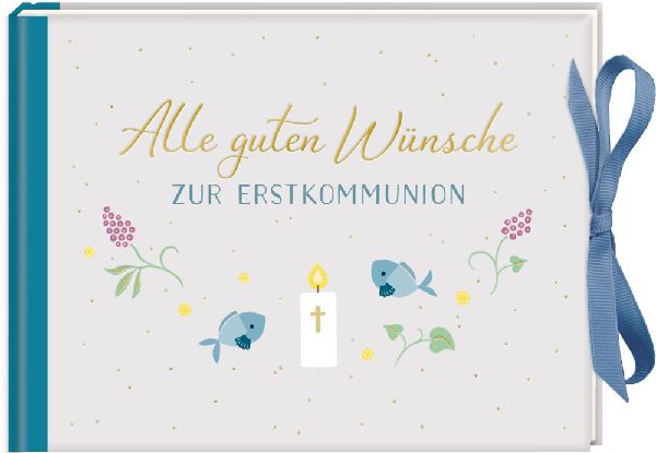 Geldkuvert-Geschenkbuch - Alle guten Wünsche zur Erstkommunion