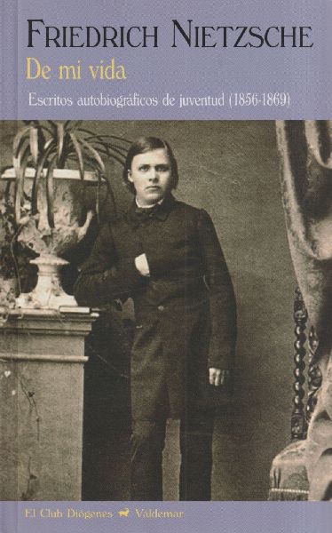 De mi vida : escritos autobiográficos de juventud, 1856-1869