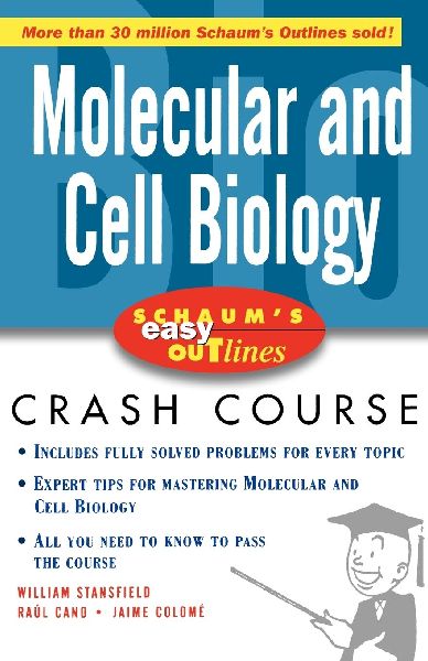 Schaum's Easy Outlines Molecular and Cell Biology