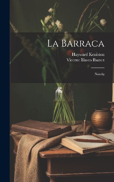 La Barraca: Novela
