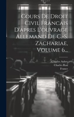 Cours De Droit Civil Francais D'apres L'ouvrage Alle...