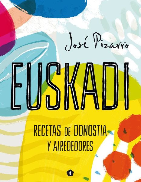 Euskadi : recetas de Donostia y alrededores