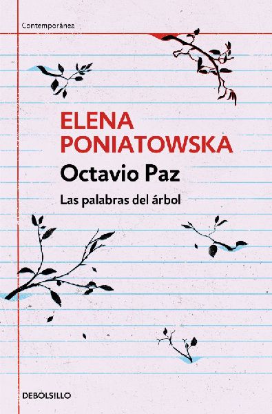 Octavio Paz. Las Palabras del Árbol / Octavio Paz. the Words ...
