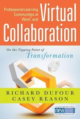 Professional Learning Communities at Work TM and Virtual Colla...