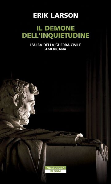 Il demone dell'inquietudine. L'alba della guerra civ...