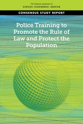 Police Training to Promote the Rule of Law and Protect the Pop...