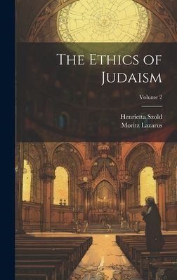 The Ethics of Judaism; Volume 2