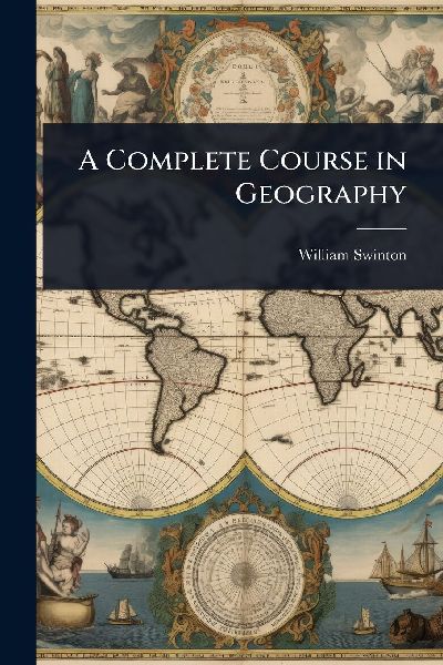 A Complete Course in Geography