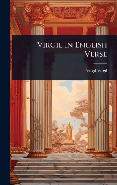 Virgil in English Verse