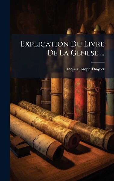 Explication Du Livre De La Genese ...