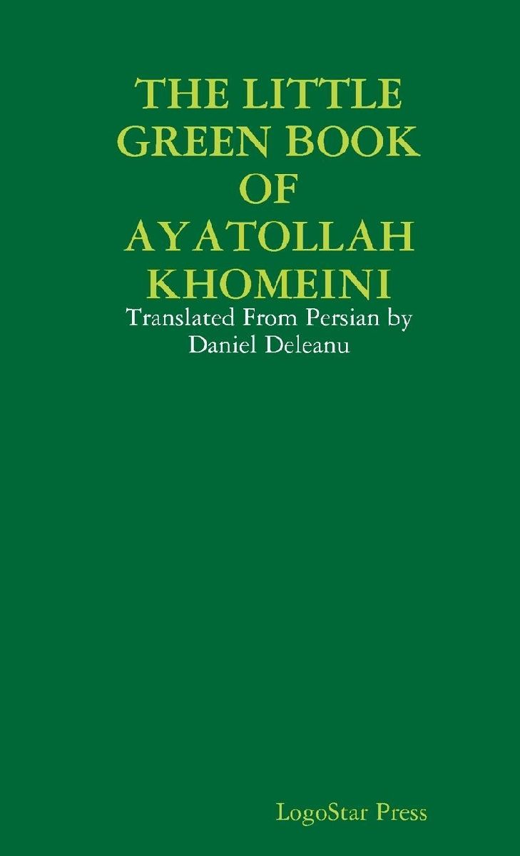THE LITTLE GREEN BOOK OF AYATOLLAH KHOMEINI