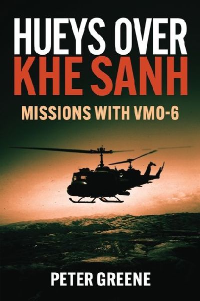 Hueys Over Khe Sanh