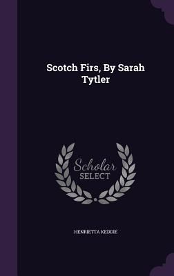 Scotch Firs, By Sarah Tytler