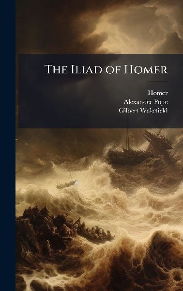 The Iliad of Homer