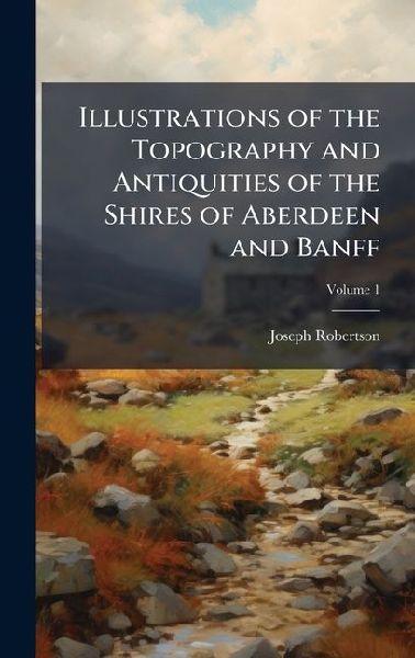 Illustrations of the Topography and Antiquities of the Shires ...