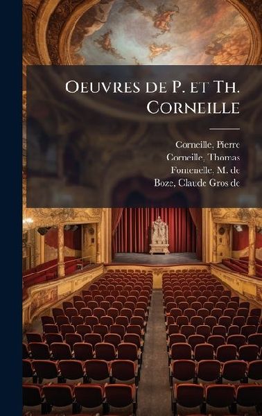 Oeuvres de P. et Th. Corneille