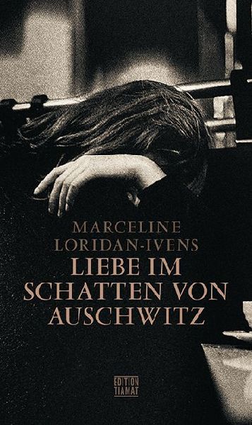 Liebe im Schatten von Auschwitz