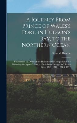 A Journey From Prince of Wales's Fort, in Hudson's B...