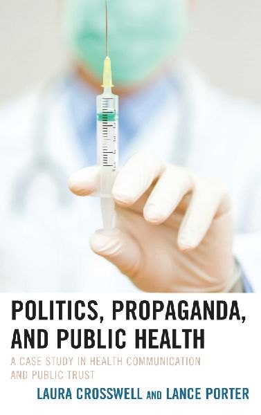 Politics, Propaganda, and Public Health