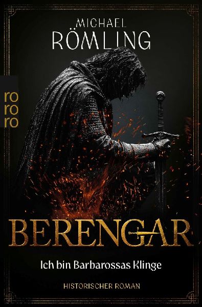 Berengar: Ich bin Barbarossas Klinge