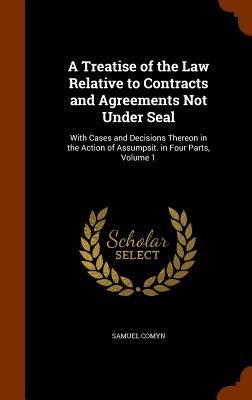 A Treatise of the Law Relative to Contracts and Agreements Not...