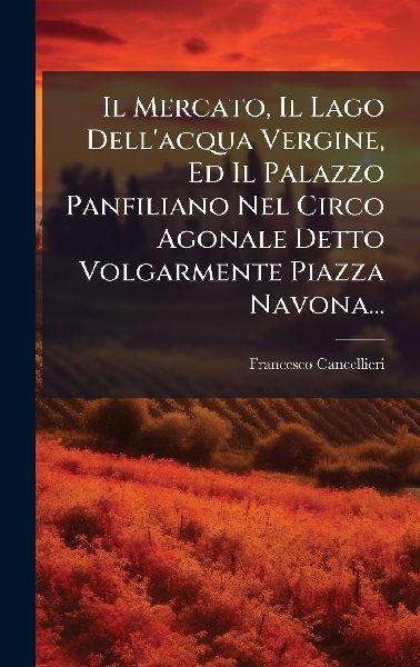 Il Mercato, Il Lago Dell'acqua Vergine, Ed Il Palazzo Pan...