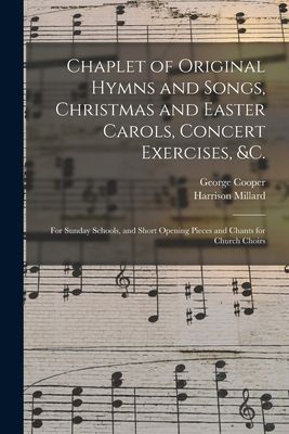 Chaplet of Original Hymns and Songs, Christmas and Easter Caro...