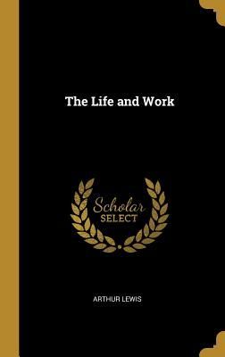 The Life and Work