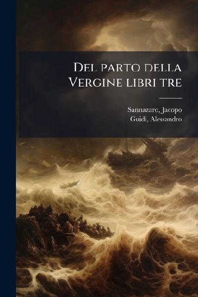 Del parto della Vergine libri tre