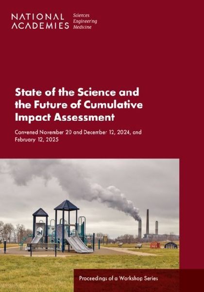 State of the Science and the Future of Cumulative Impact Asses...