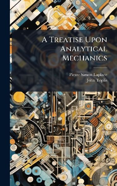 A Treatise Upon Analytical Mechanics