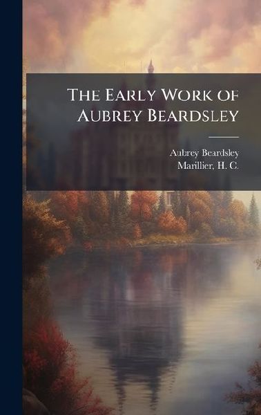 The Early Work of Aubrey Beardsley