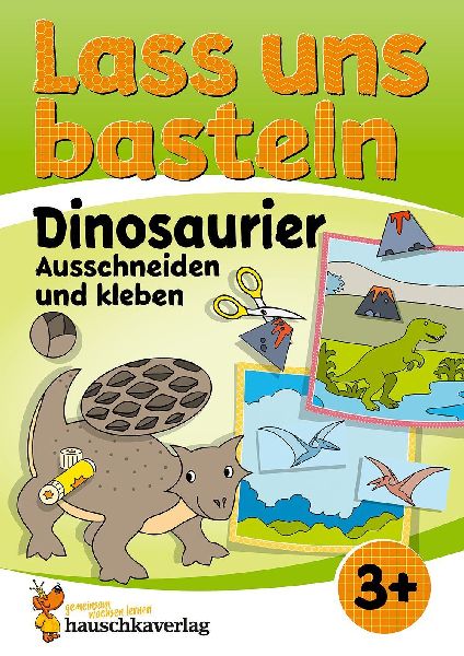 Lass uns basteln - Ausschneiden und kleben ab 3 Jahre - Dinosa...