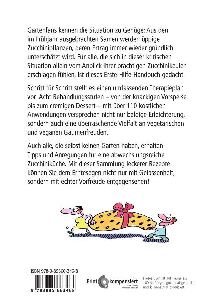 Zucchini - Ein Erste-Hilfe-Handbuch für die Ernteschwemme