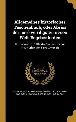 Allgemeines historisches Taschenbuch, oder Abriss der merkwür...