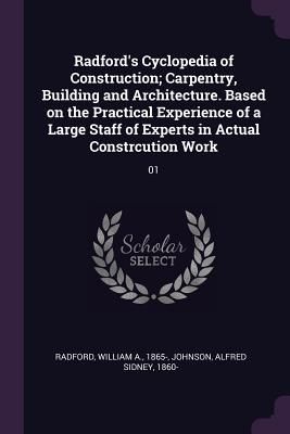 Radford's Cyclopedia of Construction; Carpentry, Building...