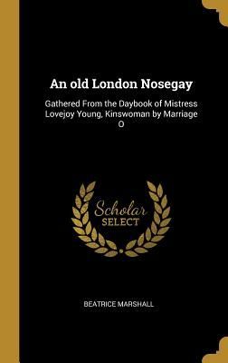 An old London Nosegay