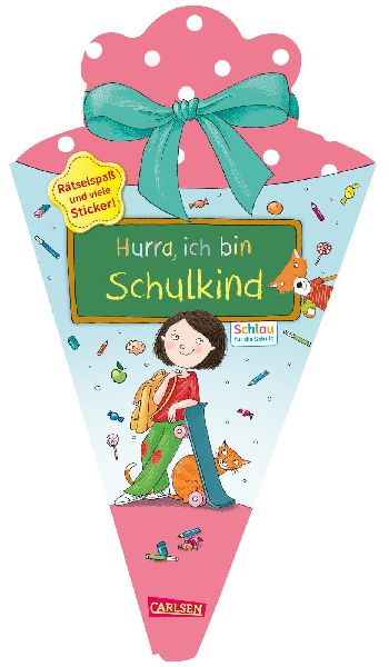 Schlau für die Schule: Hurra, ich bin Schulkind (Schultüte r...