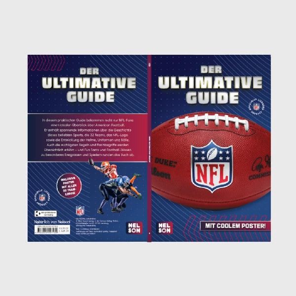 NFL - Der ultimative Guide: Die wichtigsten Infos, Regeln und Fakten über American Football und die National Football League