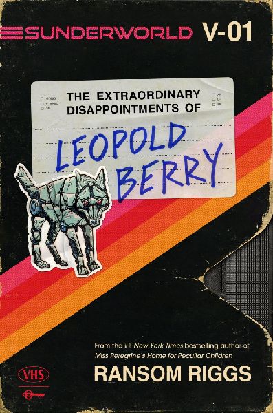 Sunderworld, Vol. I: The Extraordinary Disappointments of Leop...