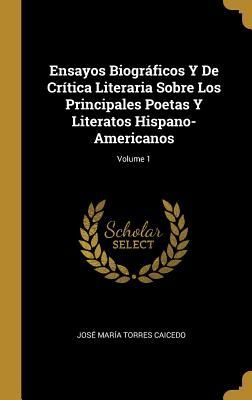 Ensayos Biográficos Y De Crítica Literaria Sobre Los Princip...