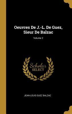 Oeuvres De J.-L. De Guez, Sieur De Balzac; Volume 2
