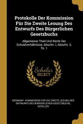 Protokolle Der Kommission Für Die Zweite Lesung Des Entwurfs ...