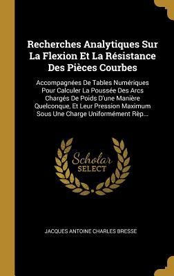 Recherches Analytiques Sur La Flexion Et La Résistance Des Pi...