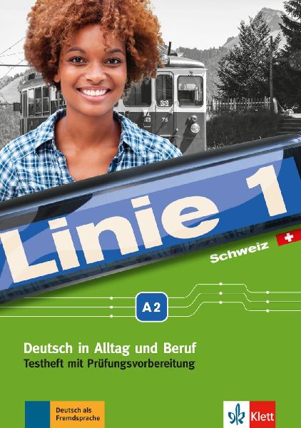Linie 1 Schweiz A2. Testheft mit Prüfungsvorbereitung und Aud...