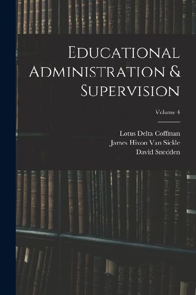 Educational Administration & Supervision; Volume 4